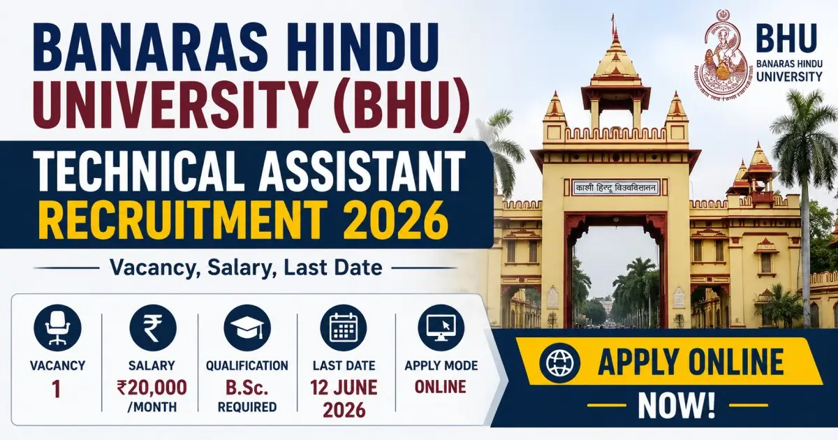 Banaras Hindu University (BHU) Technical Assistant Recruitment 2026 - Vacancy, Salary, Last Date
