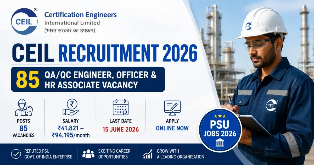 CEIL Recruitment 2026 - 85 QA/QC Engineer, Officer & HR Associate Vacancy, Salary, Last Date