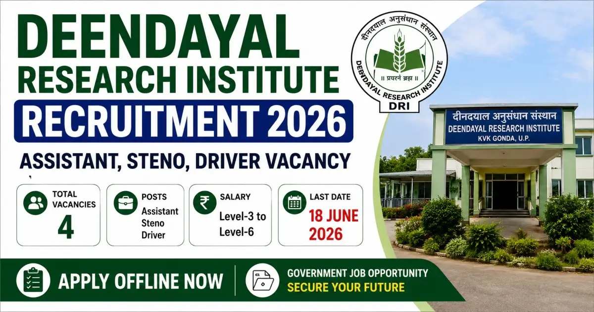 Deendayal Research Institute Recruitment 2026 - Assistant, Steno, Driver Vacancy, Salary, Last Date