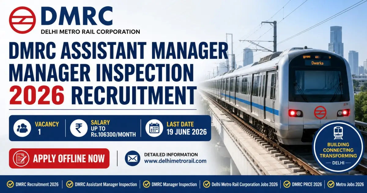 DMRC Assistant Manager Manager Inspection 2026 Recruitment - Vacancy, Salary, Last Date