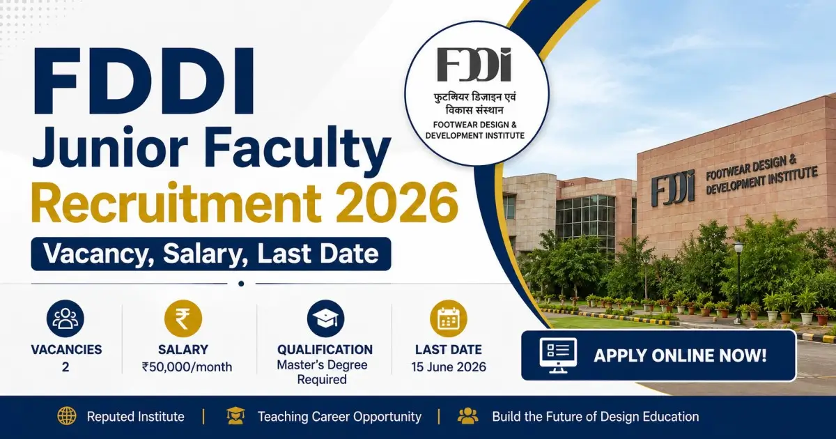 FDDI Junior Faculty Recruitment 2026 - Vacancy, Salary, Last Date
