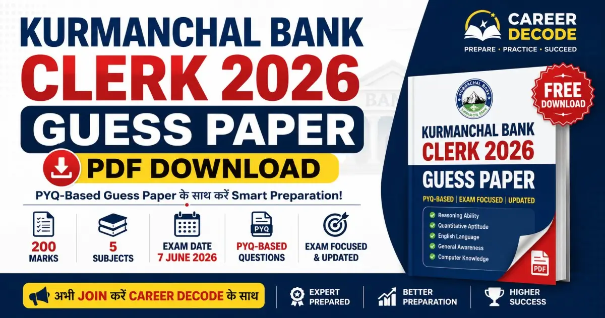 Kurmanchal Bank Clerk 2026 Guess Paper PDF Download - Career Decode